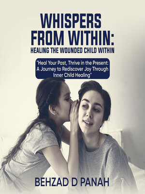 cover image of Whispers from Within- Healing the Wounded Child Within